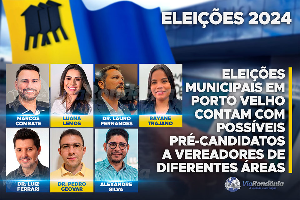 Eleições municipais de 2024 em Porto Velho contam com possíveis pré-candidatos a vereadores de diferentes áreas